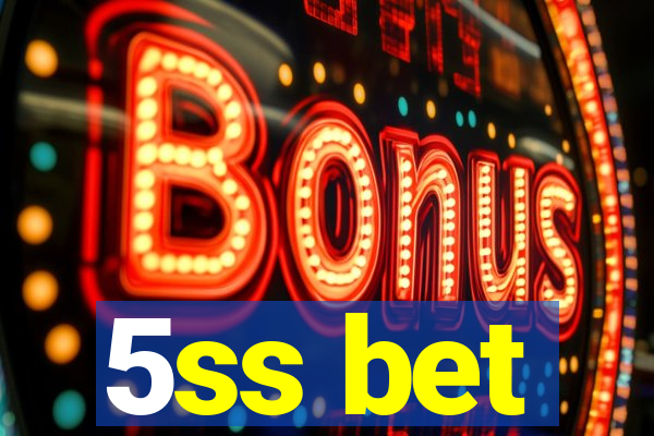 5ss bet